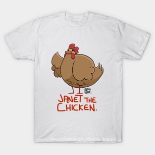 Janet the Chicken T-Shirt